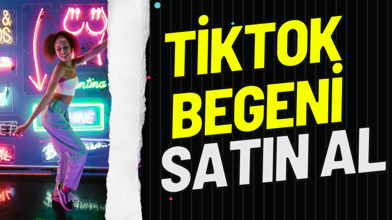 Tiktok Hızlı Beğeni Satın al