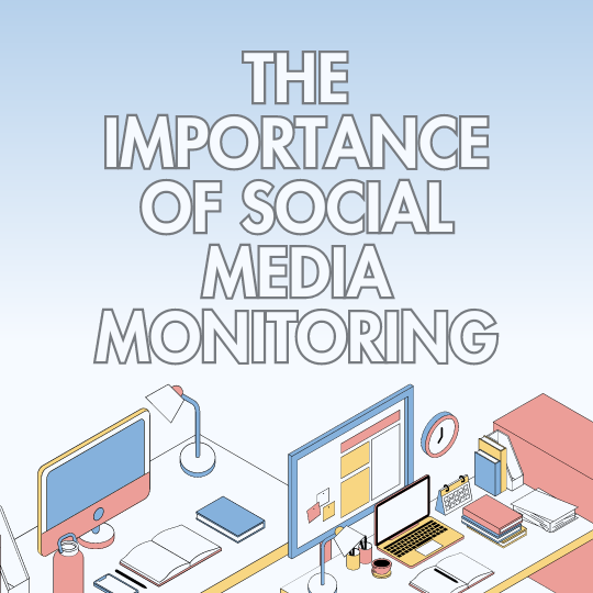 The Importance of Social Media Monitoring