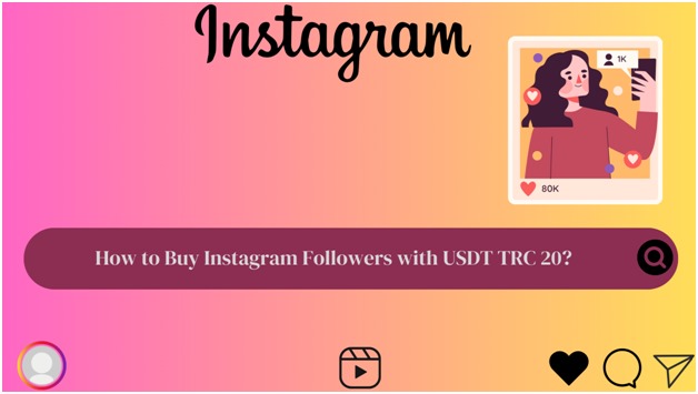 Buy Instagram Followers with USDT TRC 20