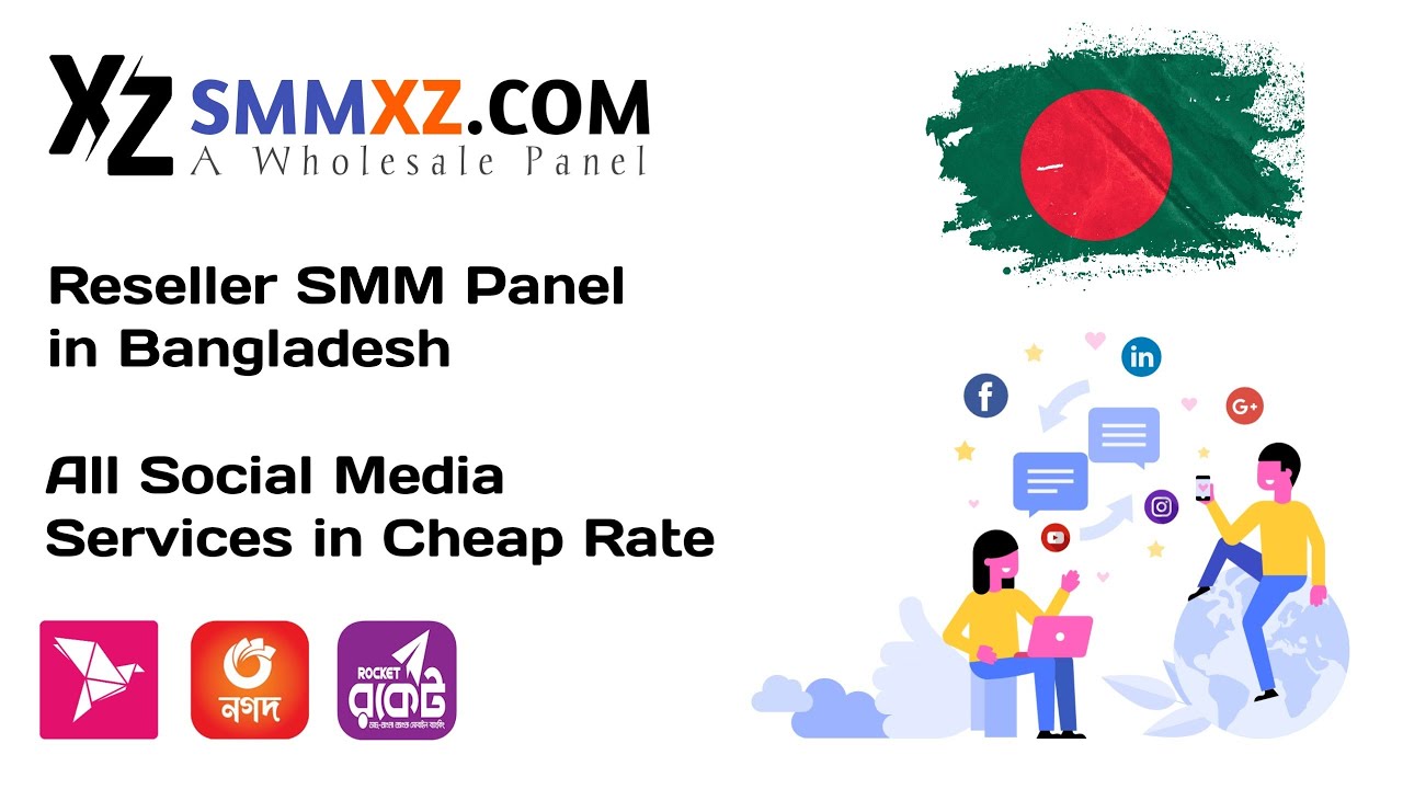 Reseller SMM Panel In Bangladesh - SMM XZ Panel.