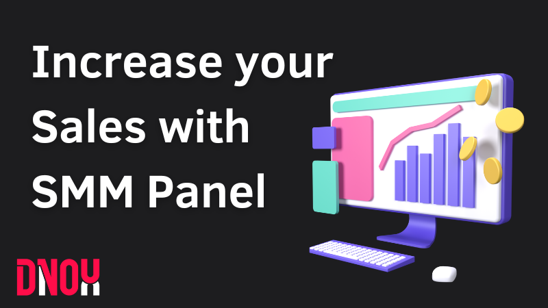 Increase Your Sales With An SMM Panel On Social Media