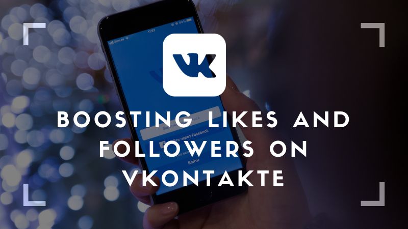 Boosting likes and followers on Vkontakte