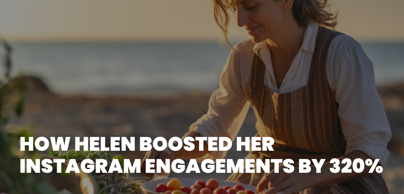 How Helen Boosted Her Instagram Engagements By 320%