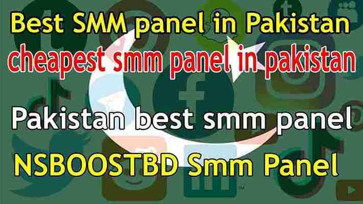 BEST SMM PANEL IN PAKISTAN | CHEAPEST SMM PANEL IN PAKISTAN