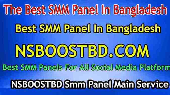 Which one Is The Best SMM Panel In Bangladesh?