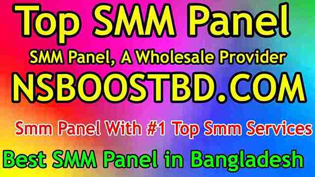 Top SMM Panel NSBOOSTBD.COM