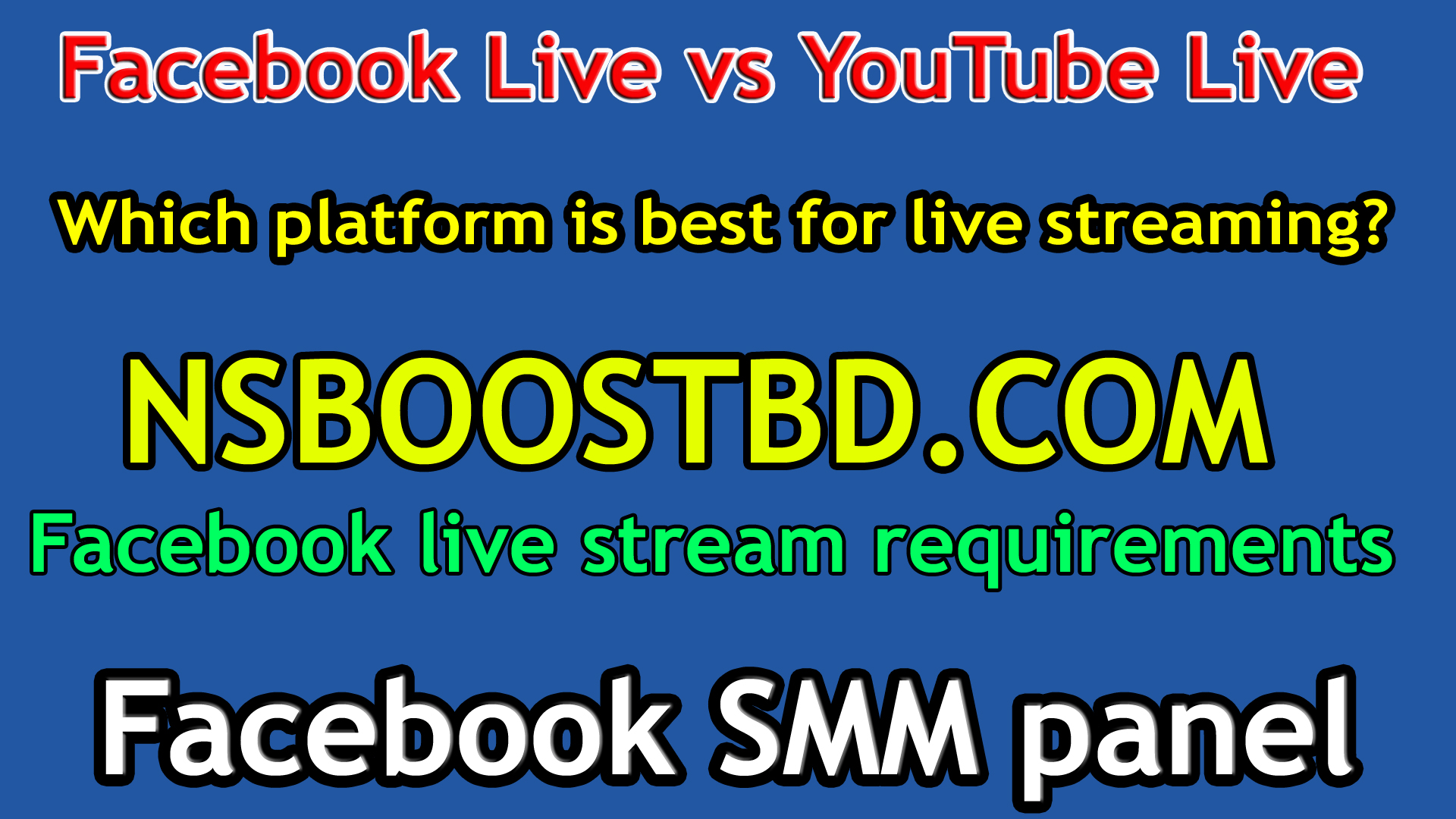 Facebook Live vs YouTube Live - NSBOOSTBD.COM