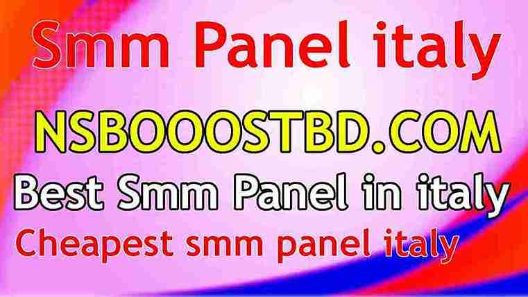 smm panel italy NSBOOSTBD