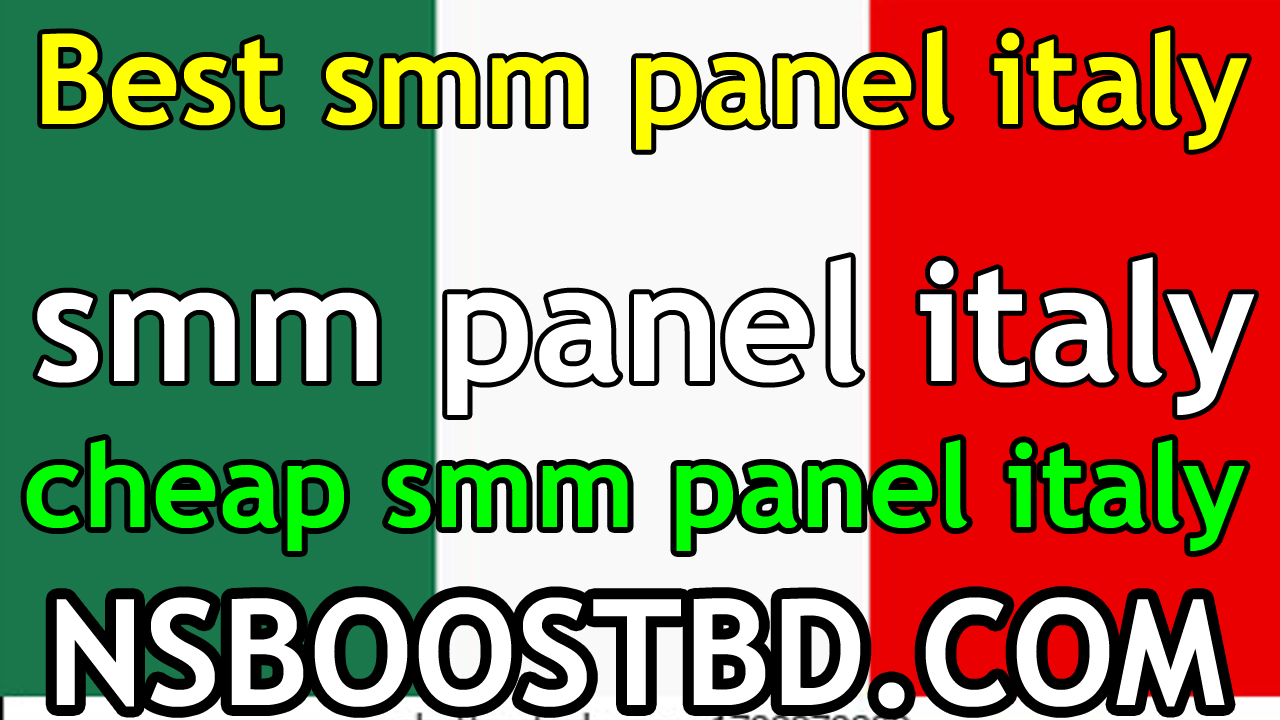 Best smm panel italy | smm panel italy