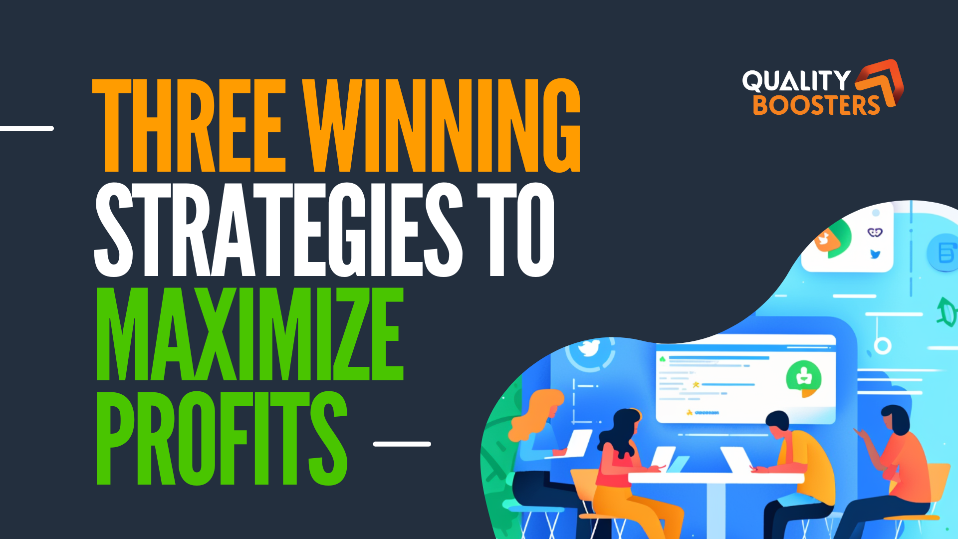 Three Winning Strategies to Maximize Profits